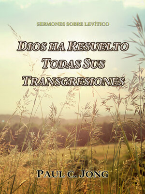 cover image of SERMONES SOBRE LEVÍTICO --DIOS HA RESUELTO TODAS SUS TRANSGRESIONES